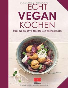Kochbuch Echt vegan kochen